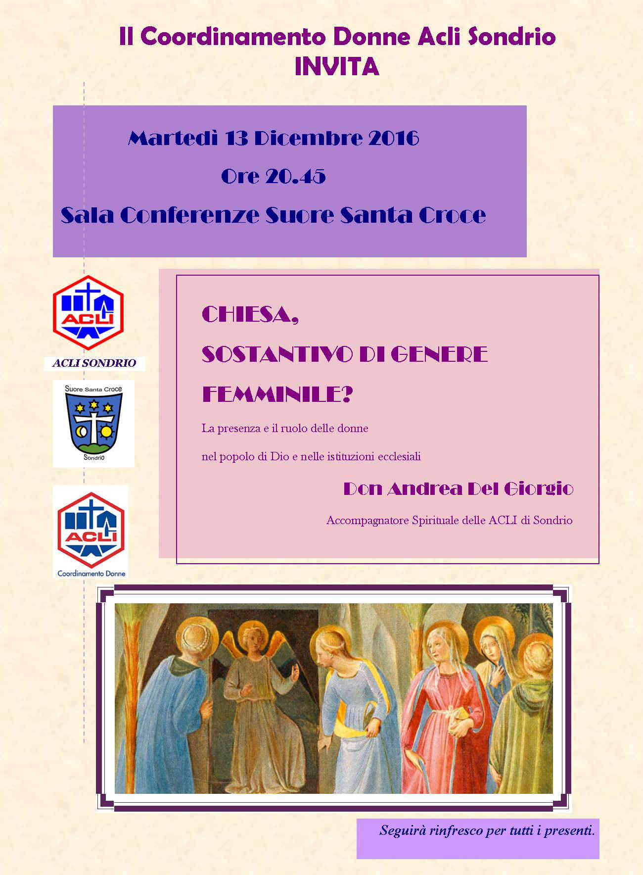 Martedì 13 dicembre: Chiesa, sostantivo di genere femminile? La presenza e il ruolo delle donne nel popolo di Dio e nelle istituzioni ecclesiali.